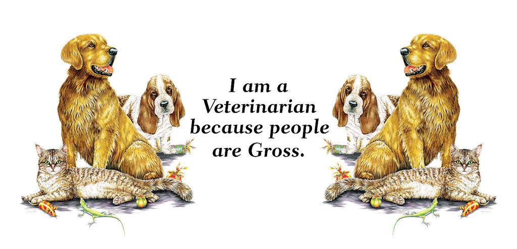 Dogs & Cat "People are Gross" Veterinarian Mug
