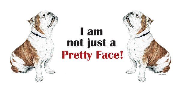 Bulldog "Not Just a Pretty Face" Mug